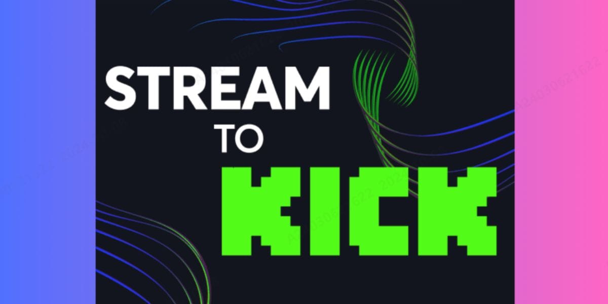 kick streaming